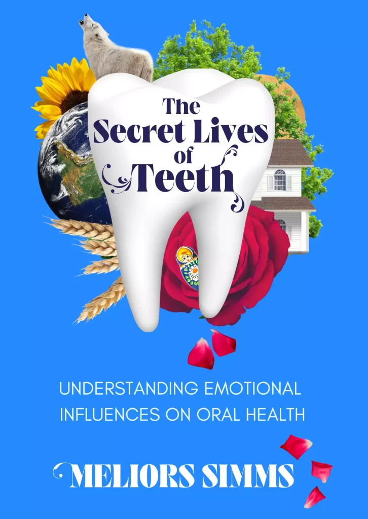 The Secret Lives of Teeth book by Meliors Simms
